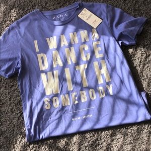 Zara NWT - “I Wanna Dance With Somebody” Tee - S